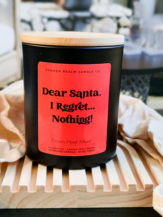 Dear Santa, I Regret Nothing Candle